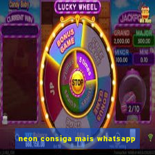 neon consiga mais whatsapp